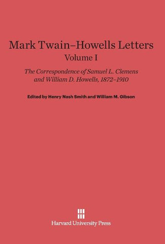 Mark Twain-Howells Letters, Volume I