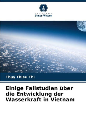 Einige Fallstudien über die Entwicklung der Wasserkraft in Vietnam