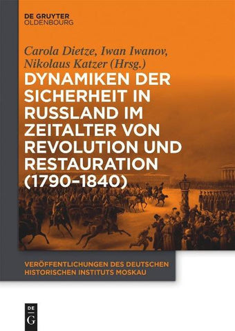 Dynamiken der Sicherheit in Russland im Zeitalter von Revolution und Restauration (1790–1840)