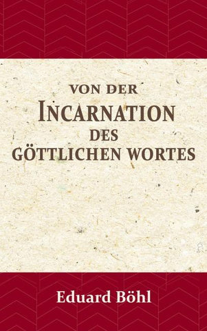 Von der Incarnation des Göttlichen Wortes