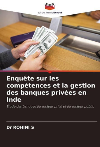 Enquête sur les compétences et la gestion des banques privées en Inde