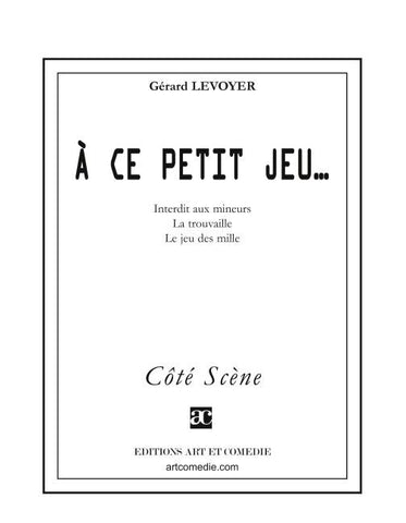 À ce petit jeu...