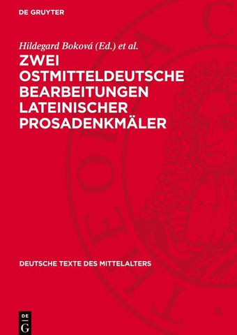 Zwei ostmitteldeutsche Bearbeitungen lateinischer Prosadenkmäler