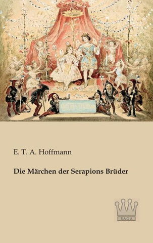 Die Märchen der Serapions Brüder