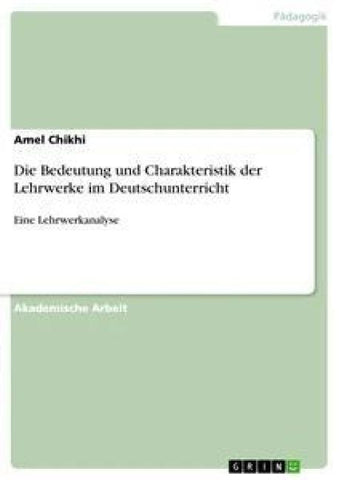 Die Bedeutung und Charakteristik der Lehrwerke im Deutschunterricht