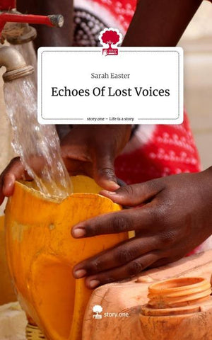 Echoes Of Lost Voices. Life is a Story - story.one
