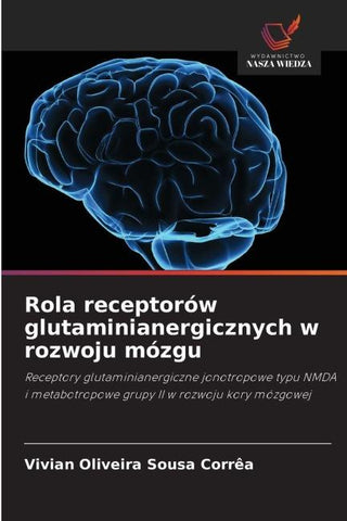 Rola receptorów glutaminianergicznych w rozwoju mózgu