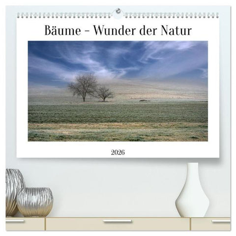 Bäume - Wunder der Natur (hochwertiger Premium Wandkalender 2026 DIN A2 quer), Kunstdruck in Hochglanz