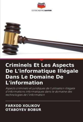 Criminels Et Les Aspects De L'informatique Illégale Dans Le Domaine De L'information