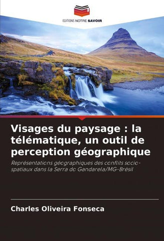 Visages du paysage : la télématique, un outil de perception géographique