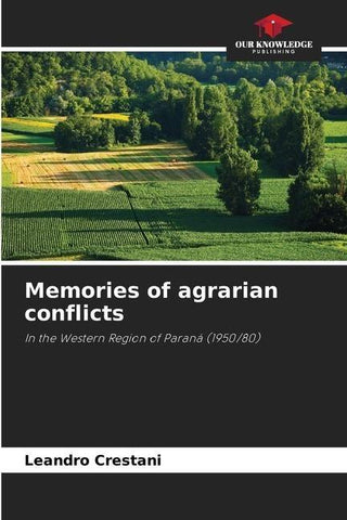 Memories of agrarian conflicts