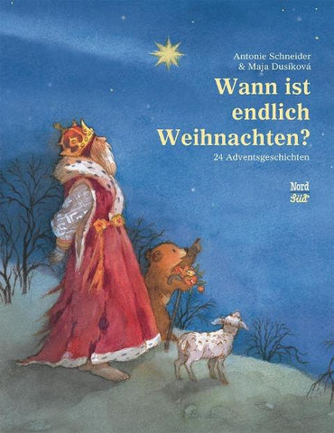 Wann ist endlich Weihnachten? Ein Adventsbuch in 24 Kapiteln | Adventskalender zum Vorlesen