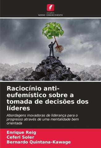 Raciocínio anti-eufemístico sobre a tomada de decisões dos líderes