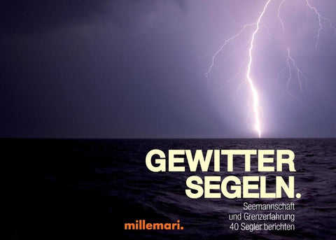 GewitterSegeln. Seemannschaft und Grenzerfahrung.