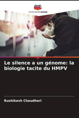 Le silence a un génome: la biologie tacite du HMPV