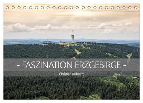 Faszination Erzgebirge (Tischkalender 2026 DIN A5 quer), CALVENDO Monatskalender