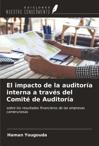 El impacto de la auditoría interna a través del Comité de Auditoría