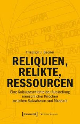 Reliquien, Relikte, Ressourcen