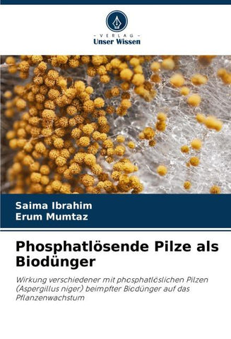 Phosphatlösende Pilze als Biodünger