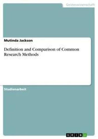 Definition and Comparison of Common Research Methods