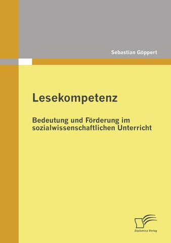 Lesekompetenz: Bedeutung und Förderung im sozialwissenschaftlichen Unterricht