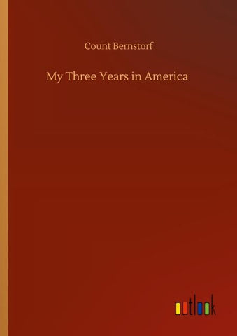 My Three Years in America