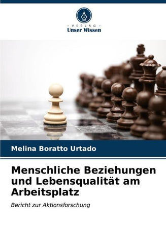 Menschliche Beziehungen und Lebensqualität am Arbeitsplatz