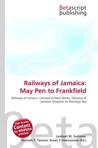 Railways of Jamaica: May Pen to Frankfield