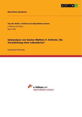 Satzanalyse von Gustav Mahlers 9. Sinfonie. Die Verarbeitung einer Lebenskrise?