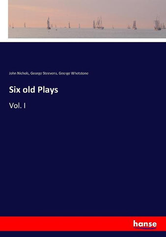 Six old Plays
