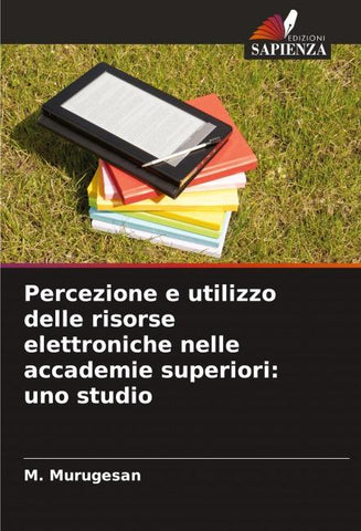 Percezione e utilizzo delle risorse elettroniche nelle accademie superiori: uno studio
