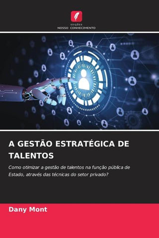 A GESTÃO ESTRATÉGICA DE TALENTOS