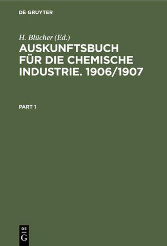 Auskunftsbuch für die Chemische Industrie. 1906/1907