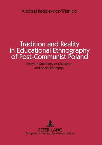Tradition and Reality in Educational Ethnography of Post-Communist Poland