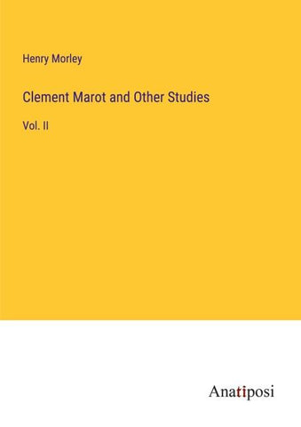 Clement Marot and Other Studies
