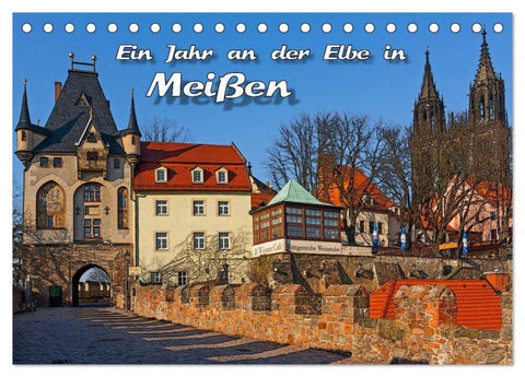 Das Jahr an der Elbe in Meißen (Tischkalender 2026 DIN A5 quer), CALVENDO Monatskalender