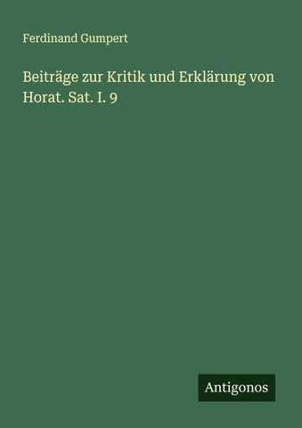 Beiträge zur Kritik und Erklärung von Horat. Sat. I. 9