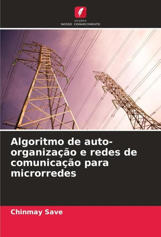 Algoritmo de auto-organização e redes de comunicação para microrredes