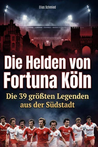 Die Helden von Fortuna Köln