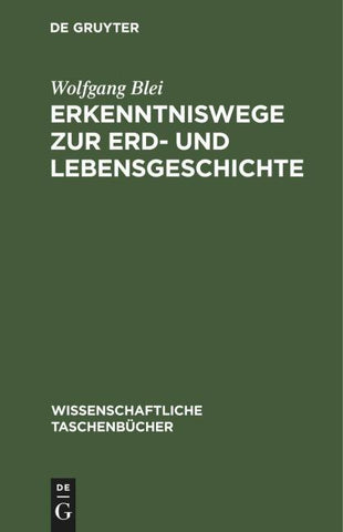 Erkenntniswege zur Erd- und Lebensgeschichte