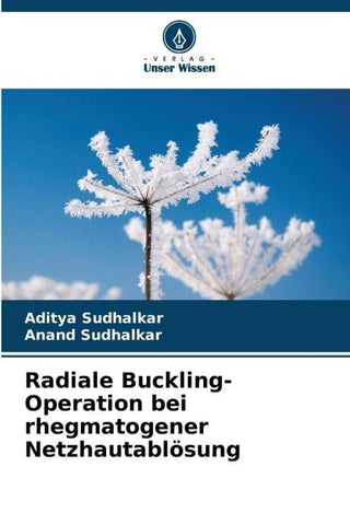Radiale Buckling-Operation bei rhegmatogener Netzhautablösung