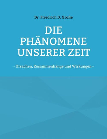 Die Phänomene unserer Zeit