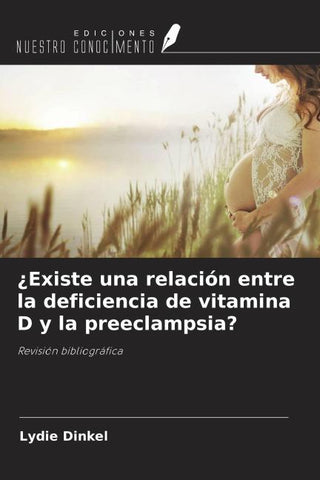 ¿Existe una relación entre la deficiencia de vitamina D y la preeclampsia?