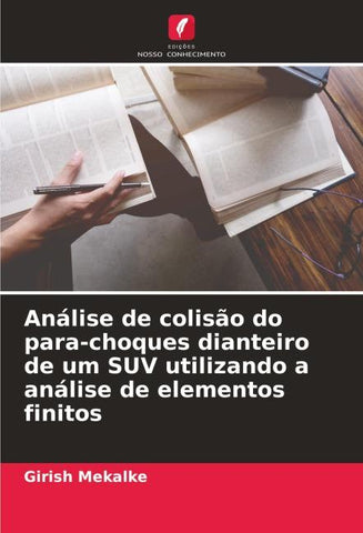 Análise de colisão do para-choques dianteiro de um SUV utilizando a análise de elementos finitos