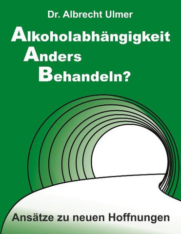 Alkoholabhängigkeit anders behandeln?