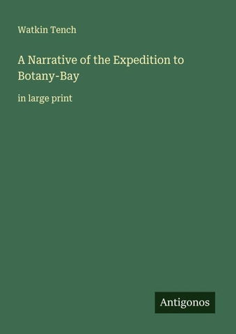 A Narrative of the Expedition to Botany-Bay