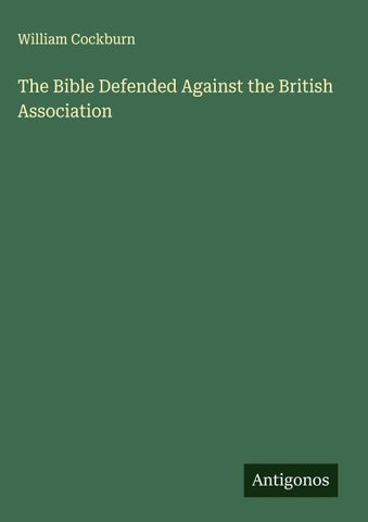 The Bible Defended Against the British Association