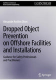Dropped Object Prevention on Offshore Facilities and Installations