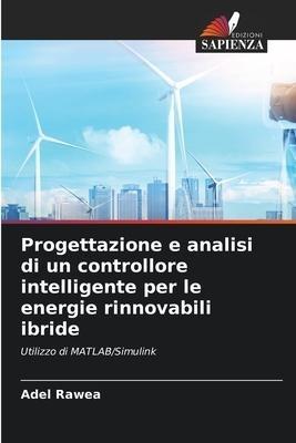 Progettazione e analisi di un controllore intelligente per le energie rinnovabili ibride
