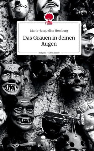 Das Grauen in deinen Augen. Life is a Story - story.one